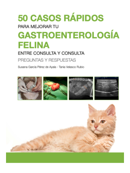 50 casos rápidos para MEJORAR TU GASTROENTEROLOGÍA FELINA entre consulta y consulta preguntas y respuestas