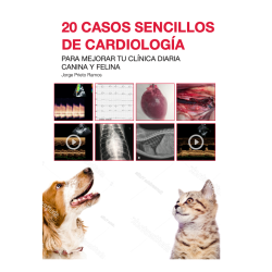 20 casos sencillos de cardiología para mejorar tu clínica diaria felina y canina